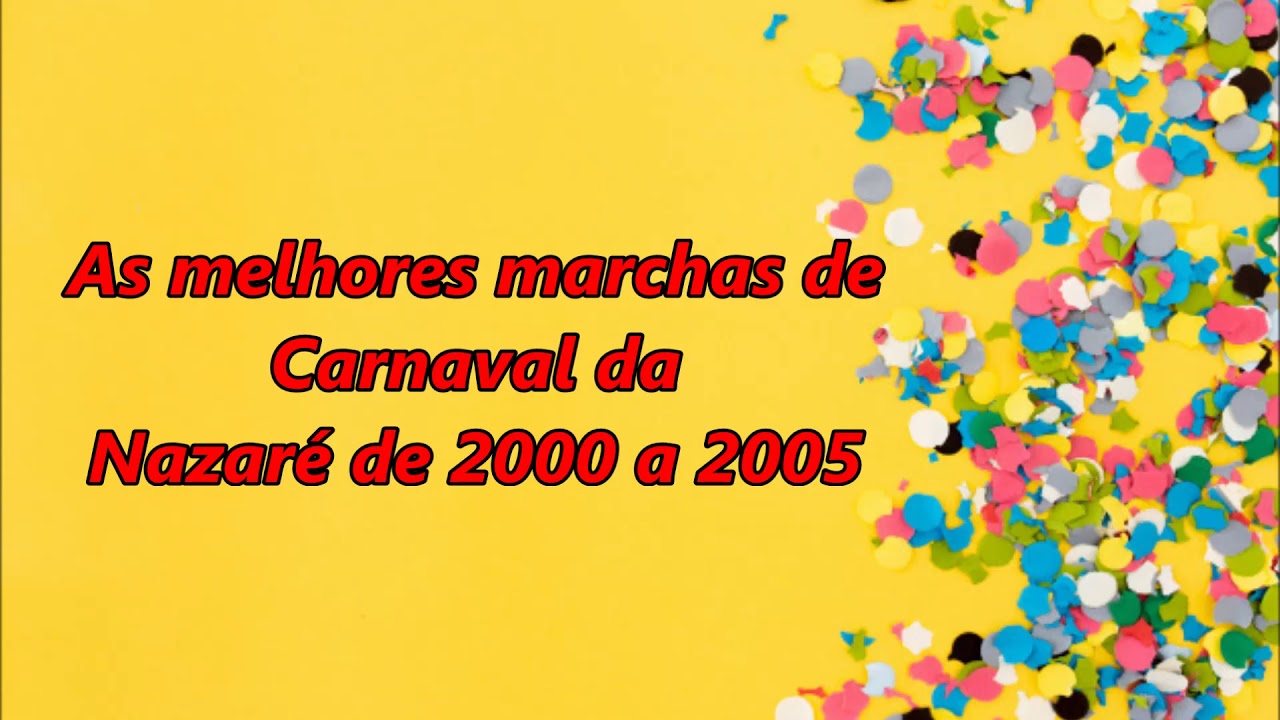 As melhores marchas de carnaval da Nazaré de 2000 a 2005