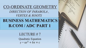 Quadratic Equation |Co-ordinate geometry||Business Maths|B.com/ADC Part 1