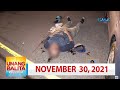 Unang Balita sa Unang Hirit: November 30, 2021  [HD]