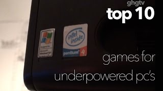Top 10: Games for Crappy PCs @GreenHamGaming