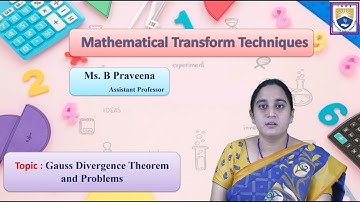 Gauss Divergence Theorem and Problems by Ms. B Praveena