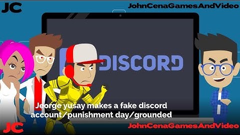 Jorge yusay makes a fake discord account/punishment day/grounded