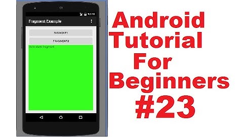 Tutorial de Android para principiantes: 23 fragmentos en Android (Parte 2)