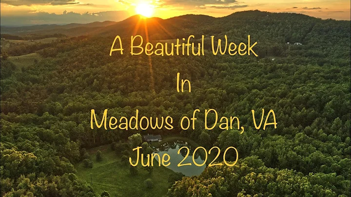A Beautiful Week in Meadows of Dan, VA