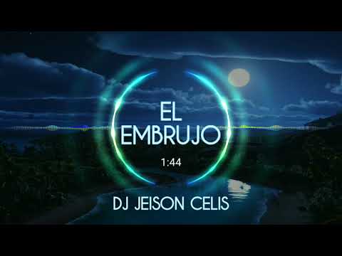 El Embrujo Cumbia Rmx JEISON CELIS