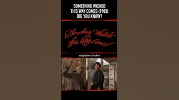 Did you know THIS about SOMETHING WICKED THIS WAY COMES (1983)? Part Two