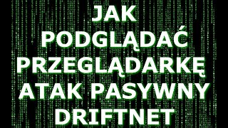 Poradnik Pentestera Driftnet Sniffing Zawartości Przeglądarki Kali Linux
