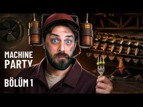 ÇOK EĞLENDİK, ÇOK GÜLÜN | MACHINE PARTY | BÖLÜM 1