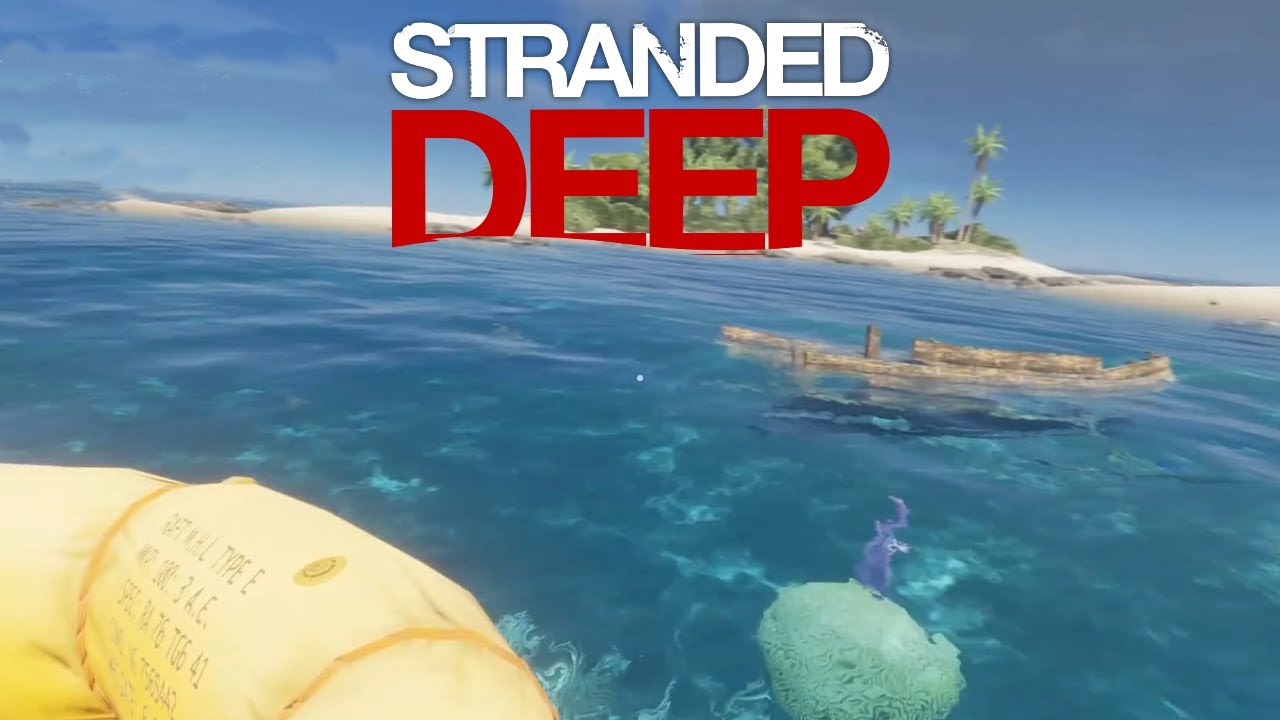 Fastest Death??, Stranded Deep