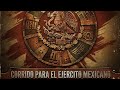 CORRIDO para el EJÉRCITO mexicano 🇲🇽