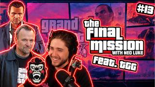 The Final Mission Episode 13: Wouldn't that be nice? (feat. TGG)