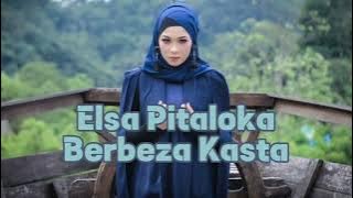 Berbeza Kasta - Elsa Pitaloka (Video lirik)