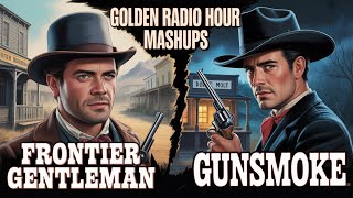 Famous Frontier Gentleman & Gunsmoke Mashup – Wild West Legends Collide (12 Hours of OTR) Profile