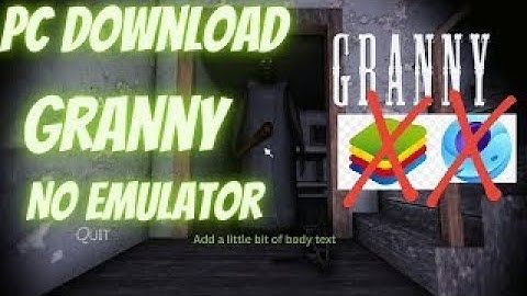 How to download Granny in PC | No Emulator | Original