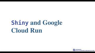 Deploying R Shiny with Google Cloud Run