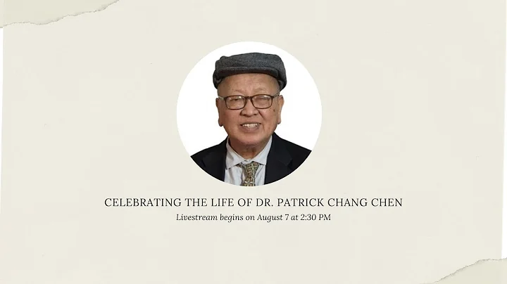 Dr. Patrick Chang Chen Memorial Service
