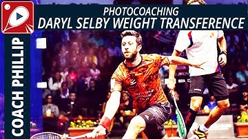 Squash Tips: PhotoCoaching - Daryl Selby: Weight Transference, Head Balance and Racket Positioning