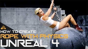 Unreal Engine 4 Tutorial - How to Create a Rope with Physics
