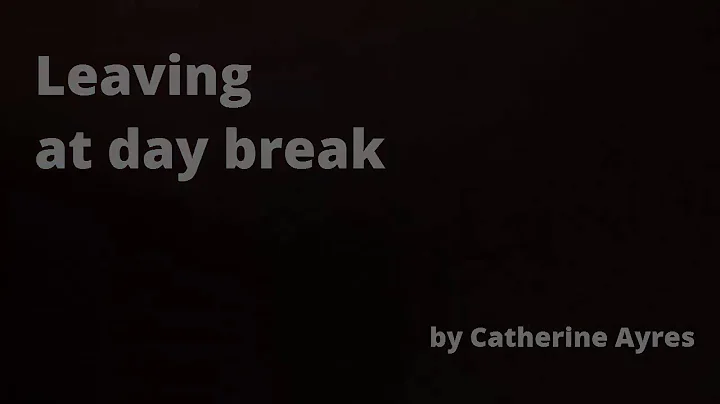 Leaving at Day Break by Catherine Ayres | Videopoe...