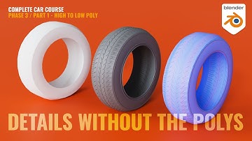 Complete Low Poly Car Tutorial - Part 14: Baking a High Poly Tire in Blender