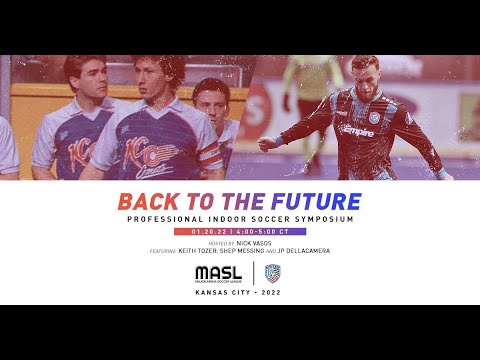 BACK TO THE FUTURE - Professional Indoor Soccer Symposium.