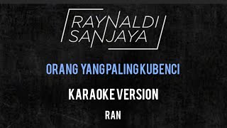 RAN - Orang yang paling ku benci INSTRUMENTAL (chord asli)