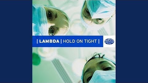 Hold on Tight Nalin & Kane Remix Lambda