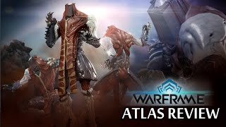 Warframe Reviews - Atlas