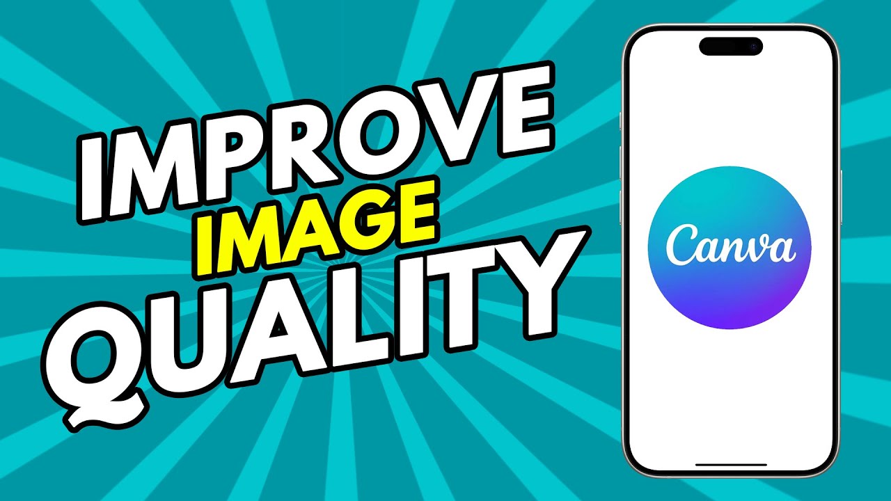 How to Improve Image Quality in Canva 2025 (Easy)