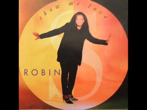 Robin S. - Show Me Love