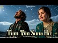 Tum Bina Suna Hu ( تم بن سونا ہوں ) A Sufi Love Qawwali That Will Touch Your Soul - Sad Sufi Song