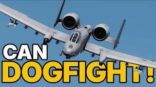 They Said the A-10 Couldn't Dogfight...So I Did This