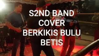 #berkikisbulubetis #s2ndband S2ndband cover berkikis bulu betis chords
