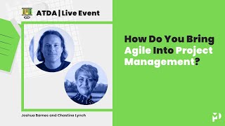 ATDA: How do You Bring Agile into Project Management