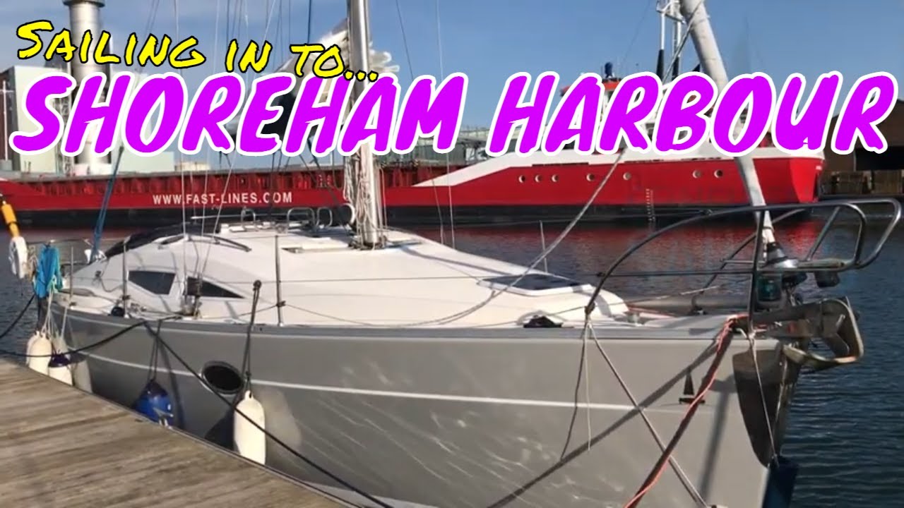How to sail a small boat into Shoreham Harbour