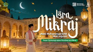 Selamat Memperingati Isra Mikraj Nabi Muhammad Saw 1447H