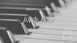 Naoko Ikeda - White Noon (2022 RCM Celebration Series Level 7 Piano Etudes)