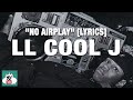 LL Cool J No Airplay Lyrics Electrocute A Barracuda mp3