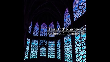 Haunted Rhapsody (Full Version) / Architect ft. Jasmine Nii