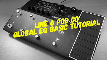 Line 6 POD GO Global EQ Basics Tutorial