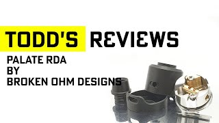 Palate RDA by Broken Ohm Designs Guide