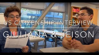 U.S. Citizenship Interview with Principal Giuliana and Jeison
