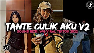 DJ TANTE CULIK AKU V2 SOUND RIZKI.WG VIRAL TIKTOK 2022