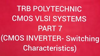 #trb #cmosinverter TRB/POLYTECHNIC CMOS VLSI SYSTEMS-PART 7