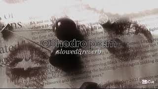 Obhodro Prem (Slowed&Reverb)