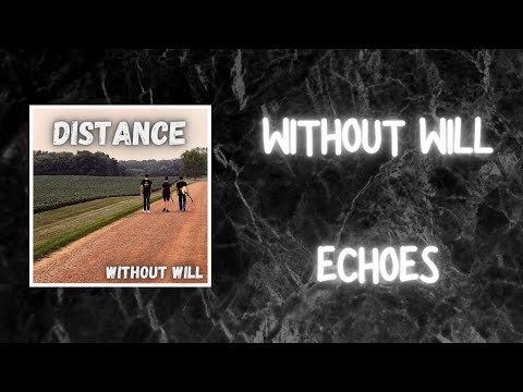 Without Will - Echoes [Official Audio]