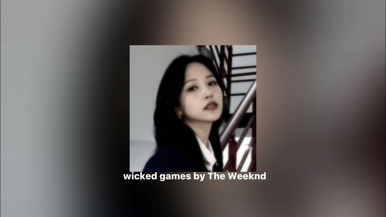 The weeknd wicked games