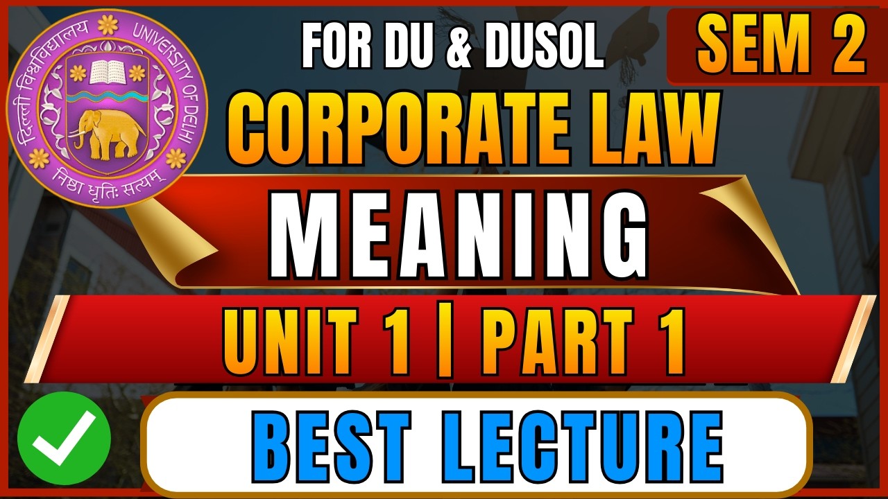 Corporate Law Unit 1 Part 1 Playlist | B.Com Hons & DUSOL Sem 2 NEP 2026 | Company Law Lectures