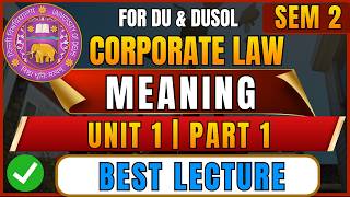 Corporate Law Unit 1 Part 1 Playlist | B.Com Hons & DUSOL Sem 2 NEP 2026 | Company Law Lectures Net Worth