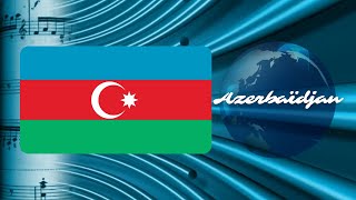 Hymnes du Monde : l'Hymne national de l'Azerbaïdjan